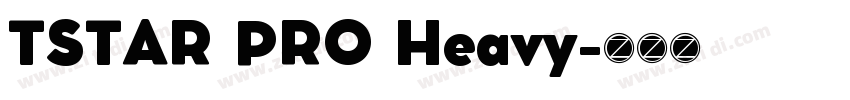 TSTAR PRO Heavy字体转换